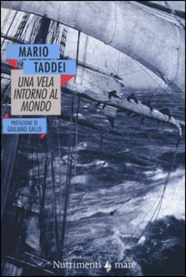 Una vela intorno al mondo (1909-1910) - Mario Taddei