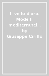 Il vello d oro. Modelli mediterranei di società pastorali. Il Mezzogiorno d Italia (secc. XVI-XIX)