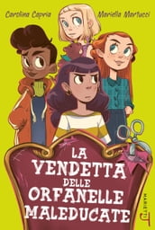 La vendetta delle orfanelle maleducate