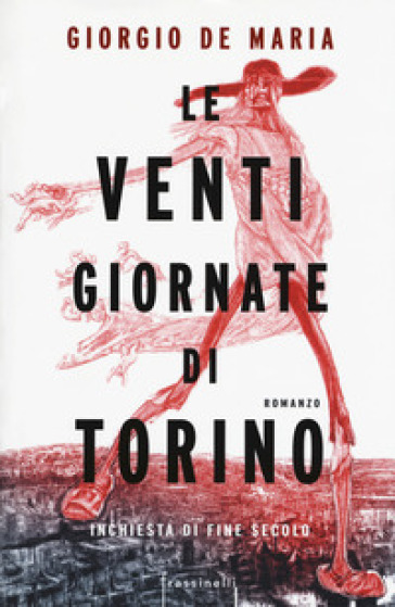 Le venti giornate di Torino. Inchiesta di fine secolo - Giorgio De Maria