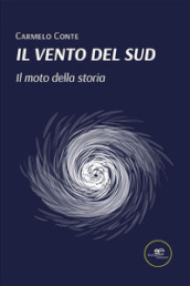 Il vento del Sud. Il moto della storia