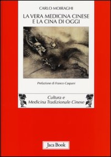 La vera medicina cinese e la Cina di oggi - Carlo Moiraghi