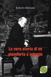 La vera storia di un pianoforte a noleggio