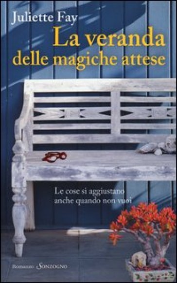 La veranda delle magiche attese - Juliette Fay