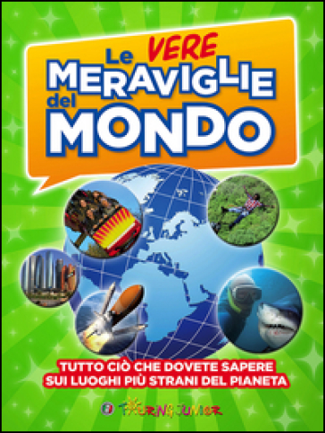 Le vere meraviglie del mondo. Ediz. illustrata - Moira Butterfield - Anna Claybourne - Tim Collins