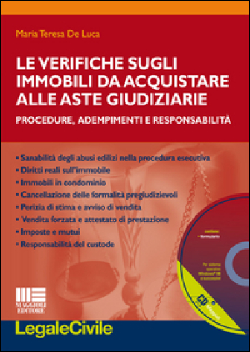 Le verifiche sugli immobili da acquistare alle aste giudiziarie. Procedure, adempimenti e responsabilità. Con CD-ROM - Maria Teresa De Luca