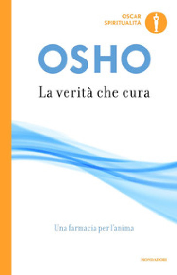 La verità che cura. Una farmacia per l'anima - Osho