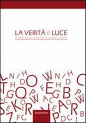 La verità e la luce. Trentatrè giovani artisti per un pensiero d