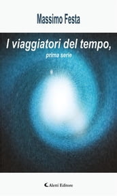 I viaggiatori del tempo, prima serie