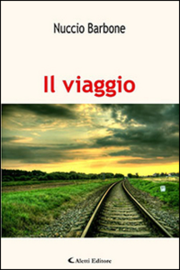 Il viaggio. «Il sogno in un cassetto» - Nuccio Barbone