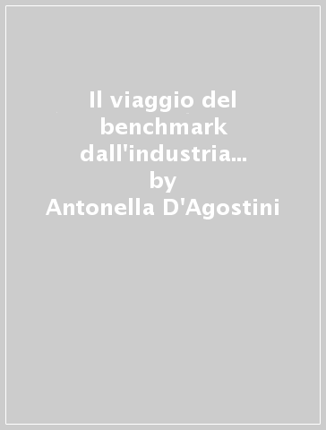 Il viaggio del benchmark dall'industria alla finanza. America-Giappone andata e ritorno - Antonella D