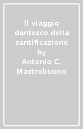 Il viaggio dantesco della santificazione