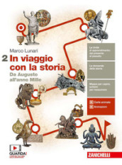 In viaggio con la storia. Per le Scuole superiori. Con e-book. Con espansione online. Vol. 2: Da Augusto all anno Mille