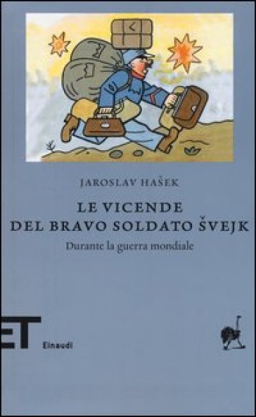 Le vicende del bravo soldato Svejk. Durante la guerra mondiale - Jaroslav Hasek