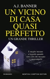 Un vicino di casa quasi perfetto