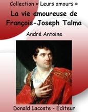 La vie amoureuse de François-Joseph Talma