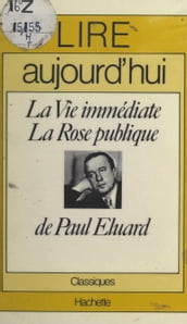 La vie immédiate, La rose publique, de Paul Éluard