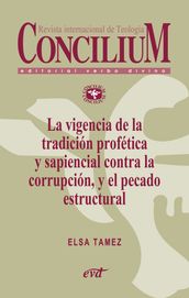 La vigencia de la tradición profética y sapiencial contra la corrupción, y el pecado estructural. Concilium 358 (2014)