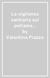 La vigilanza sanitaria sul pollame da macello, vista nella successione cronologica della normativa