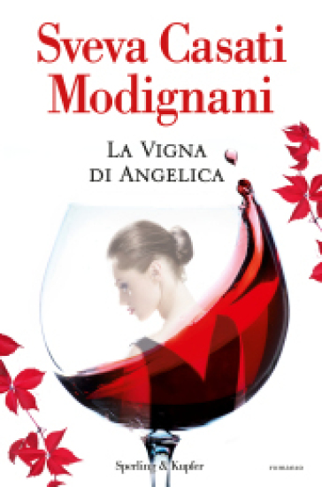 La vigna di Angelica. Copia autografata - Sveva Casati Modignani