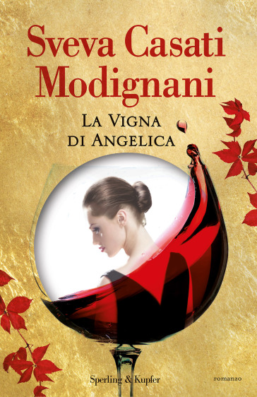 La vigna di Angelica. Copia autografata - Sveva Casati Modignani