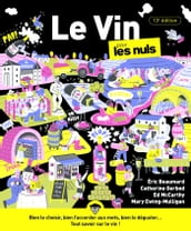 Le vin pour les Nuls : Livre sur le vin, Edition revisitée du best-seller sur le vin, Découvrir l univers du vin, Bien choisir son vin rouge et vin blanc grâce aux accords mets et vins