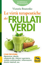 Le virtù terapeutiche dei frullati verdi