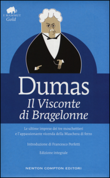 Il visconte di Bragelonne. Ediz. integrale - Alexandre Dumas