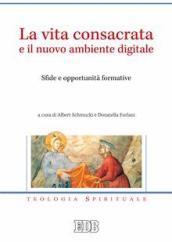 La vita consacrata e il nuovo ambiente digitale. Sfide e opportunità formative