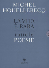 La vita è rara. Tutte le poesie. Testo francese a fronte