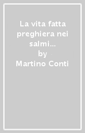 La vita fatta preghiera nei salmi di lamentazione individuale