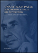 Una vita, un paese. Aldo Moro e l Italia del Novecento