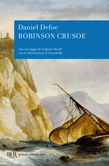 La vita e le strane sorprendenti avventure di Robinson Crusoe - Daniel Defoe