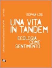 Una vita in tandem. Ecologia come sentimento