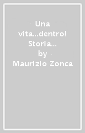 Una vita...dentro! Storia di una chiamata