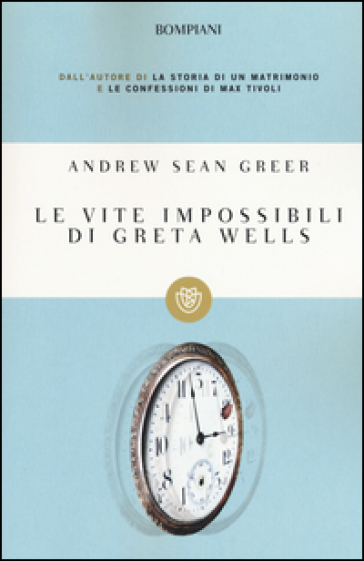 Le vite impossibili di Greta Wells - Andrew Sean Greer