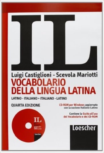 Il vocabolario della lingua latina. Latino-italiano, italiano-latino. Con CD-ROM - Luigi Castiglioni - Scevola Mariotti