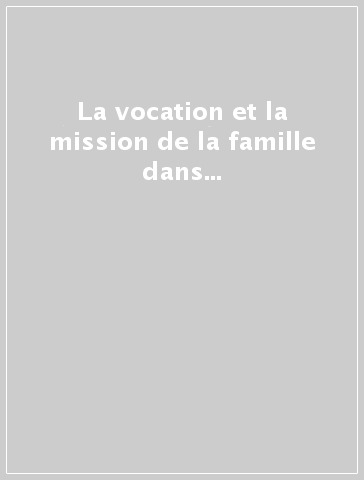 La vocation et la mission de la famille dans l'eglise et dans le monde contemporain. Lineamenta