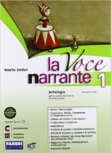 La voce narrante. Con Lab. e progetti-Io leggo-Traguardi-Mito ed epica. Per la Scuola media. Con e-book. Con espansione online. 1. - Rosetta Zordan