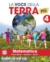 La voce della terra più cl. Area matematico-scientifica. Con Matematica, Scienze, Tecnologia educazione ambientale Progetto STEM Coding 4-5, Il libro delle mappe 4-5. Per la 4ª classe elementare. Con e-book. Con espansione online. Vol. 1