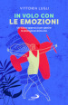 In volo con le emozioni. Un nuovo approccio per gestire le emergenze della vita
