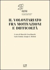 Il volontariato fra motivazioni e difficoltà