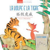 La volpe e la tigre. Con Gli astuti gabbiani. Ediz. italiana e cinese