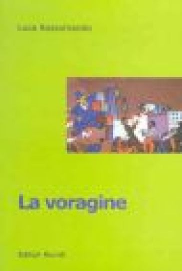 La voragine. Una cronaca della periferia di Napoli - Luca Rossomando