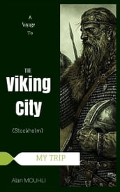 A voyage to the viking city (Stockholm)