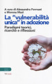 La «vulnerabilità unica in adozione». Paradigmi teorici, ricerche e riflessioni