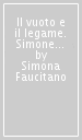 Il vuoto e il legame. Simone Weil e la pedagogia dell ascesi