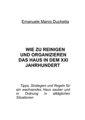 wie zu reinigen und organizieren das haus in dem xxi jahrhundert