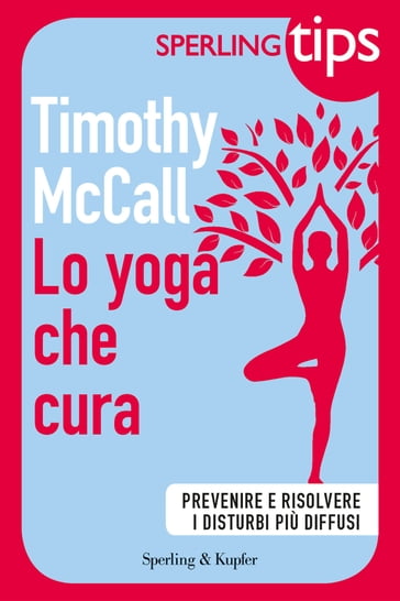 Lo yoga che cura - SPERLING TIPS - Timothy McCall