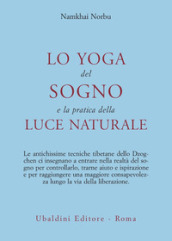 Lo yoga del sogno e la pratica della luce naturale